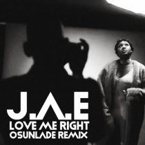 J.A.E – Love Me Right