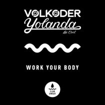 Yolanda Be Cool, Volkoder – Work Your Body (Extended Mix)