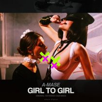A-Mase – Girl to Girl