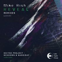 Mike Rish – Reveal REMIXES
