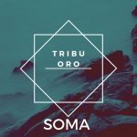 Tribu Oro – Soma