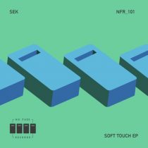Sek – Soft Touch EP