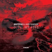 Matt Fax, Jack Dawson – Close My Eyes