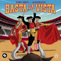 Gabry Ponte, Blasterjaxx – Hasta La Vista (Extended Mix)