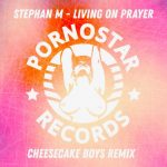 Stephan M – Stephan M – Living On Prayer ( Cheesecake Boys Remix )