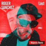 Roger Sanchez, Katherine Ellis, Lisa Pure – Lost (feat. Lisa Pure, Katherine Ellis) [Majestic Remix]