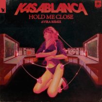 Kasablanca > – Hold Me Close – AVIRA Remix