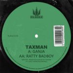 Taxman – Ganja / Ratty Badboy
