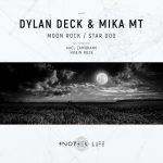 Dylan Deck, Mika MT – Moon Rock / Star Dog