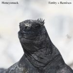 Honeysmack – Entity (Remixes)