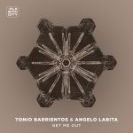 Tonio Barrientos, Angelo Labita – Get Me Out