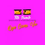 Tito Puente – Oye Como Va (Simon Fava & Yvvan Back Extended Mix)