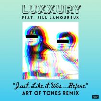 Luxxury, Jill Lamoureux – Just Like It Was Before (feat. Jill Lamoureux) [Art of Tones Remix ]