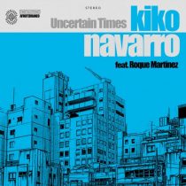 Kiko Navarro – Uncertain Times