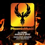 DJ Gomi, Aaron K. Gray – Sweater Armor (Andy Reid Remix)