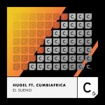 Hugel – El Sueno (feat. Cumbiafrica) [Extended Mix]
