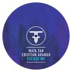 Cristian Arango, Mata Tan – Excuse Me