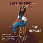J.A.E – Love Me Right – The Remixes