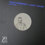 Pako Ramirez – I Don’t Know EP (Incl. Nico Balducci Remix)