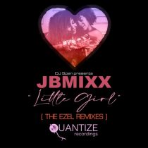 JBmixx – Little Girl (The Ezel Remixes)