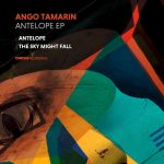 Ango Tamarin – Antelope EP