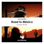 Samaxdhi – Road to México