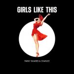 Charlez, Fabio Tavares – Girls Like This