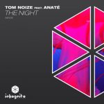 Tom Noize, Anaté – The Night