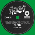 Reverendos Of Soul – Glory (Gospel Mixes)