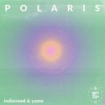 Indieveed, YAME – Polaris