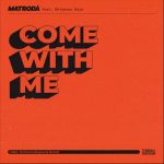 Matroda, Rhiannon Roze – Come with Me