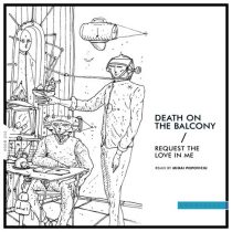 Death on the Balcony – Request the Love in Me