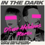 Purple Disco Machine, Sophie and the Giants – In the Dark (Oliver Heldens Remix)