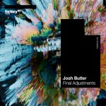 Josh Butler – Final Adjustments