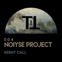 NOIYSE PROJECT – Night Call
