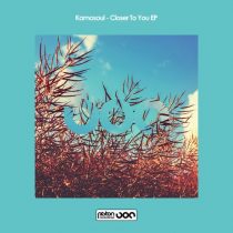 Kamosoul – Closer To You EP