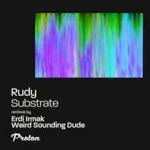 Rudy UK – Substrate (Remixes)