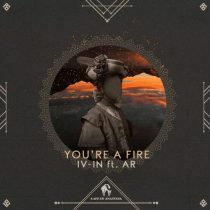 Cafe De Anatolia, IV-IN, Andra R – You’re a Fire