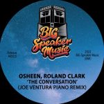 Roland Clark, Osheen – The Conversation (Joe Ventura Piano Remix)