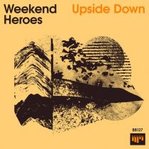 Weekend Heroes – Upside Down