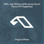 Jody Wisternoff, James Grant, MXV – Pursuit Of Happiness
