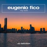 Eugenio Fico – My Love