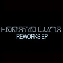 Horatio Luna – Reworks EP