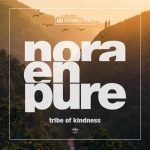 Nora En Pure – Tribe of Kindness