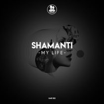 Shamanti – My Life