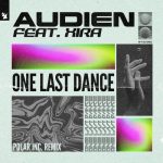 Audien, XIRA – One Last Dance – Polar Inc. Remix