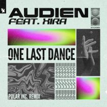 Audien, XIRA – One Last Dance – Polar Inc. Remix