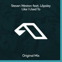 Låpsley, Steven Weston – Like I Used To