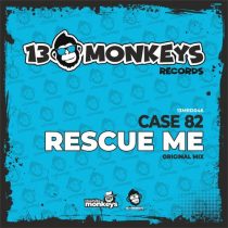 Case 82 – Rescue Me