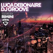 DJ Groove, Luca Debonaire – Rimini